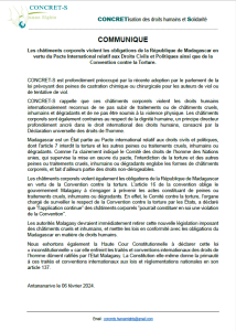 Les châtiments corporels violent les obligations de la République de Madagascar en vertu du Pacte International relatif aux Droits Civils et Politiques ainsi que de la Convention contre la Torture.